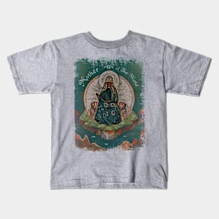 Mother Of The World Kids T-Shirt